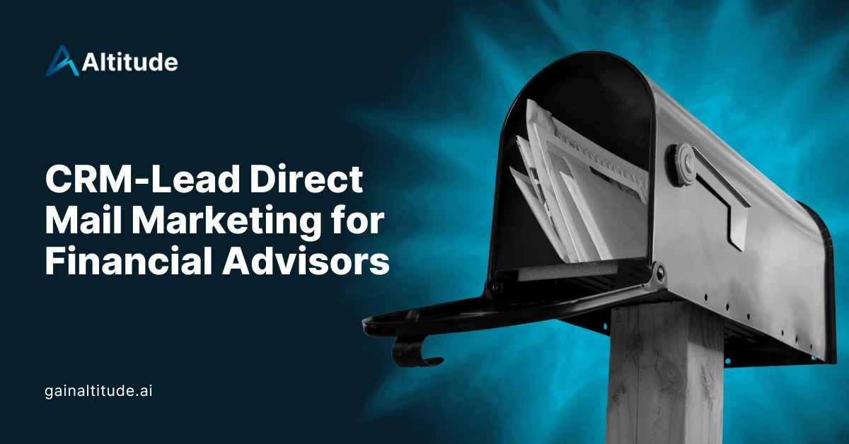CRM-Lead Direct Mail Marketing for Financial Advisors
