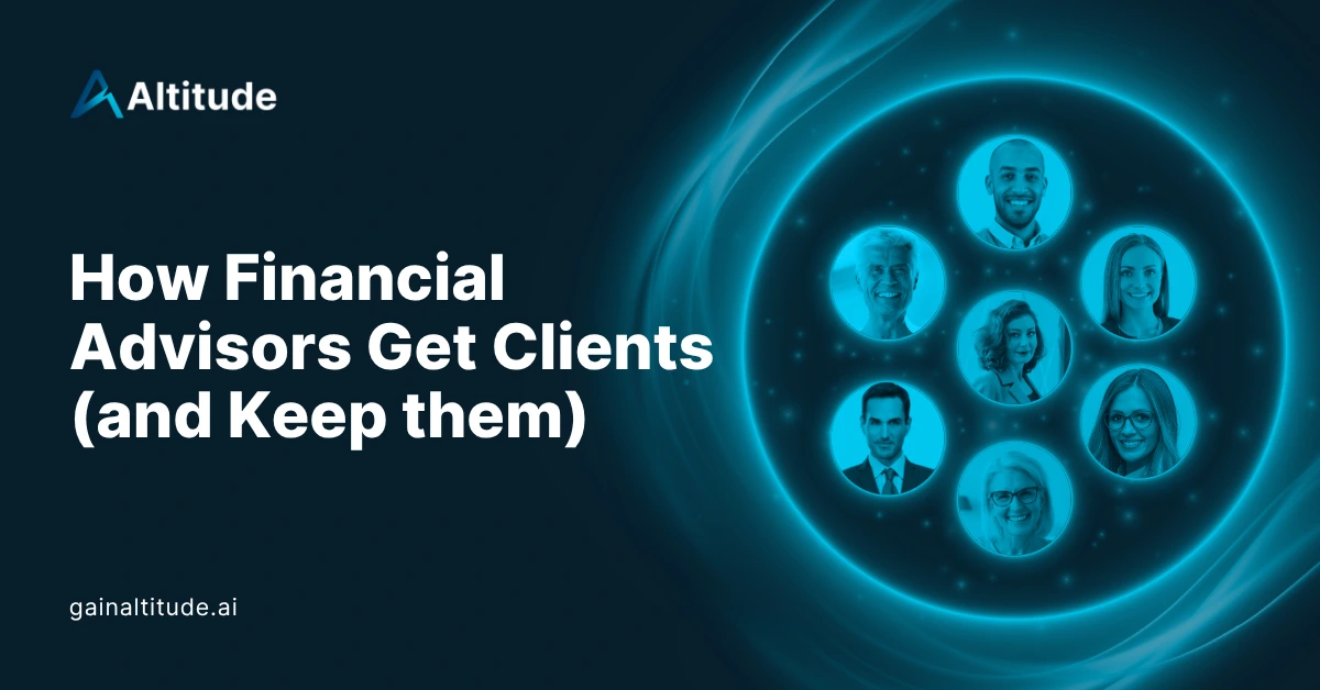 How Financial Advisors Get Clients (and Keep them)