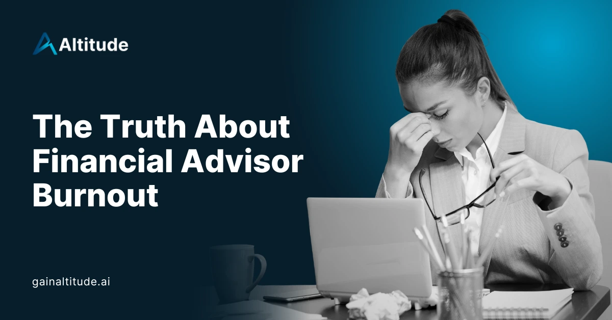 The Truth About Financial Advisor Burnout