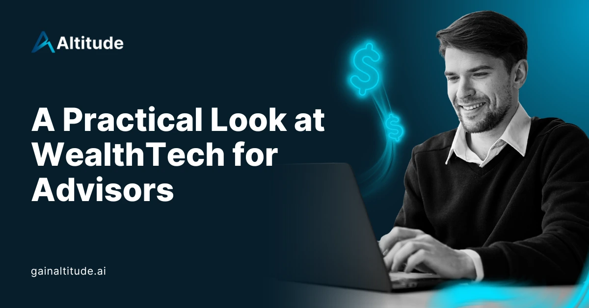 A Practical Look at WealthTech for Advisors