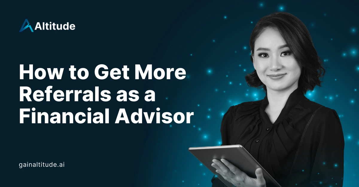 How to Get More Referrals as a Financial Advisor