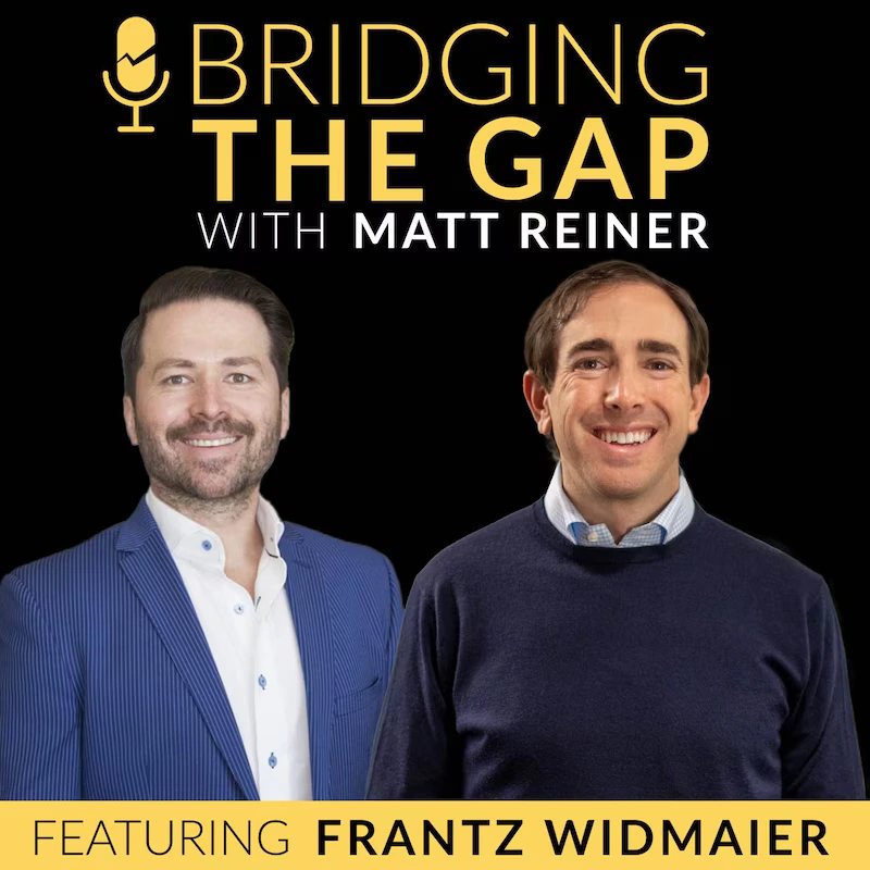 Bridging the Gap with Matt Reiner and Frantz Widmaier