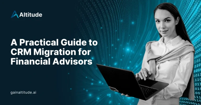A Practical Guide to CRM Migration for Financial Advisors
